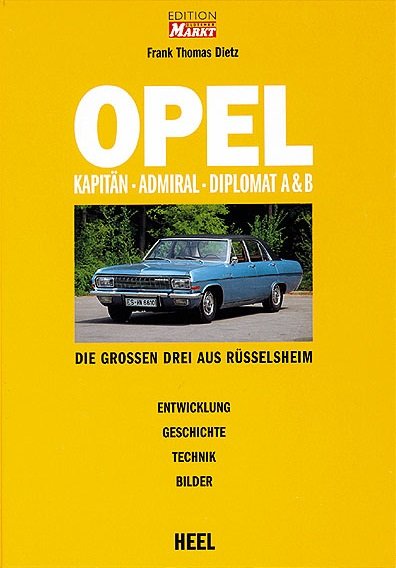 Opel Kapitän · Admiral · Diplomat A & B — Entwicklung · Geschichte · Technik · Bilder