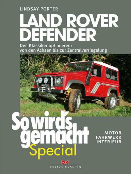 Land Rover Defender — Den Klassiker optimieren: Motor, Fahrwerk, Interieur