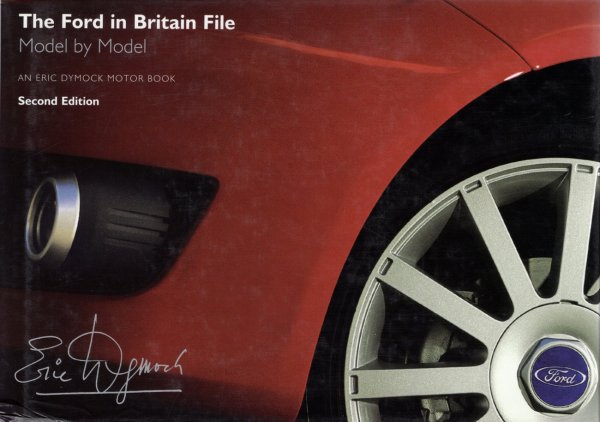 The Ford in Britain File — Model by Model