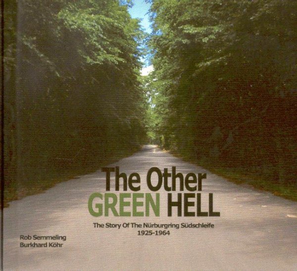 The Other Green Hell — The Story of the Nürburgring Südschleife 1925-1964