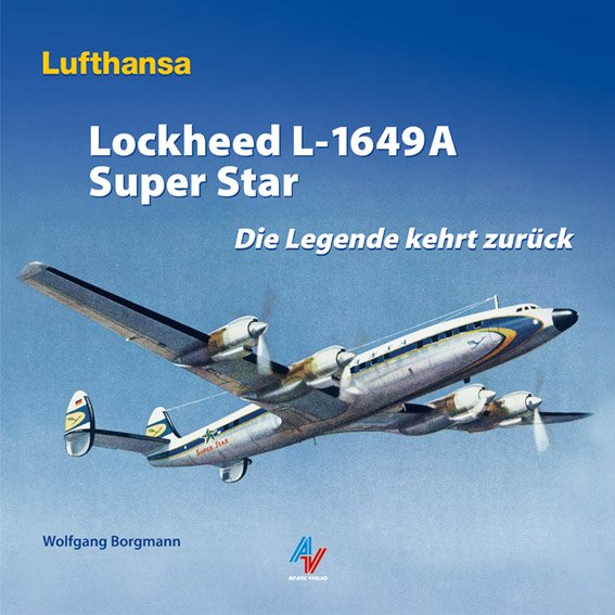Lufthansa Lockheed L-1649A Super Star — Die Legende kehrt zurück