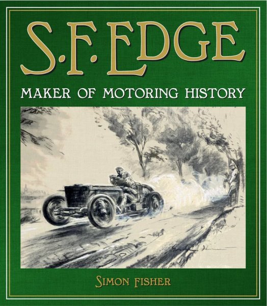S.F. Edge — Maker of Motoring History