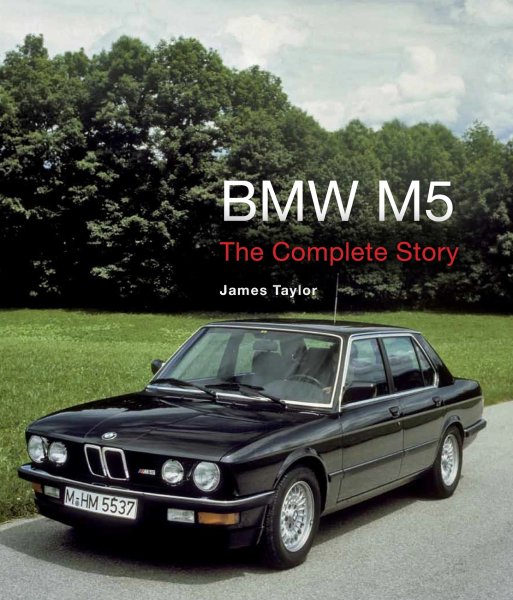 BMW M5 — The Complete Story