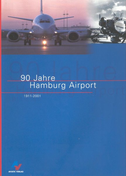 90 Jahre Hamburg Airport — 1911 - 2001