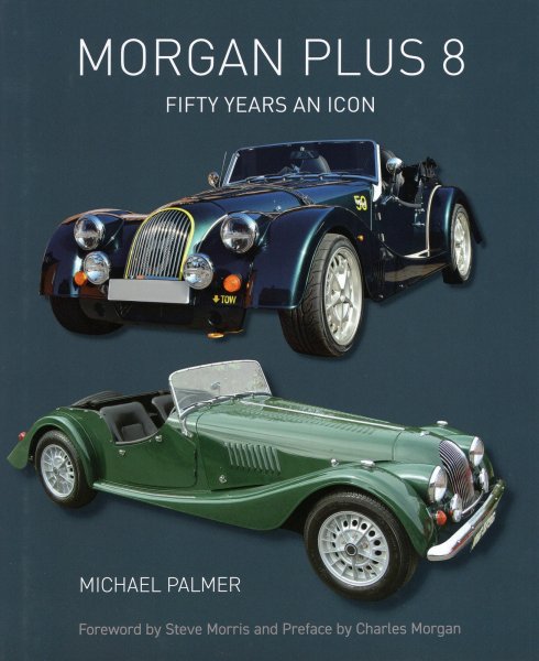 Morgan Plus 8 — Fifty Years an Icon