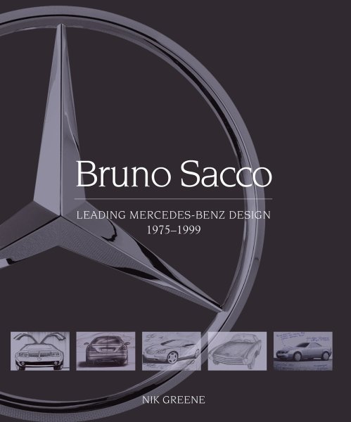 Bruno Sacco — Leading Mercedes-Benz Design 1979-1999