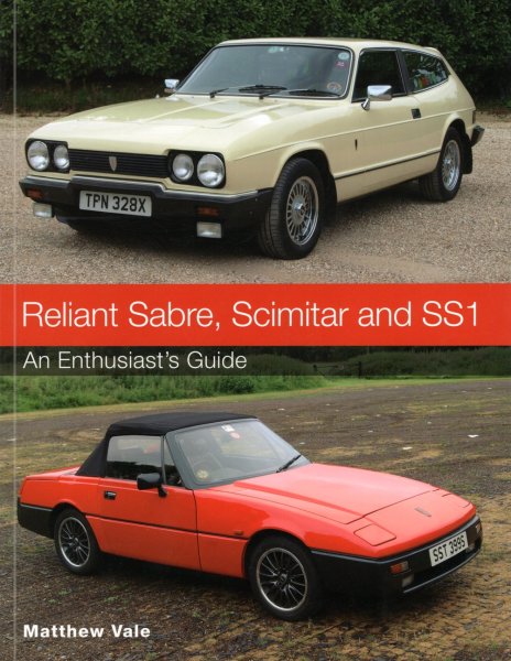 Reliant Sabre, Scimitar and SS1 — An Enthusiast's Guide