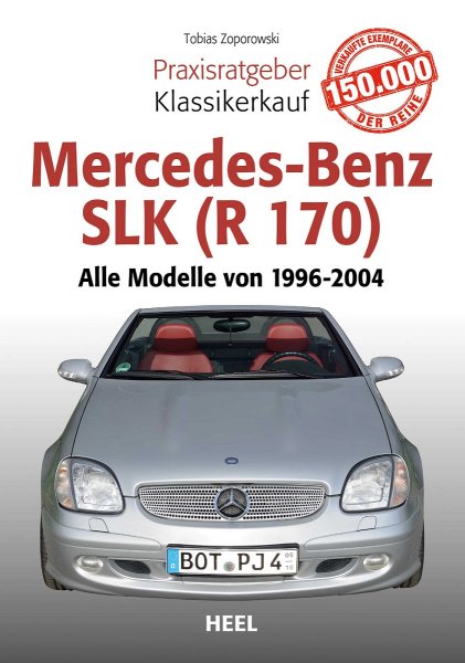 Mercedes-Benz SLK (R 170) · Alle Modelle von 1996-2004 — Praxisratgeber Klassikerkauf
