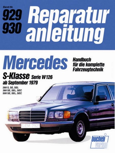Mercedes-Benz S-Klasse W126 (280 380 500 S SE SEL SEC) — Reparaturanleitung Band 929/930