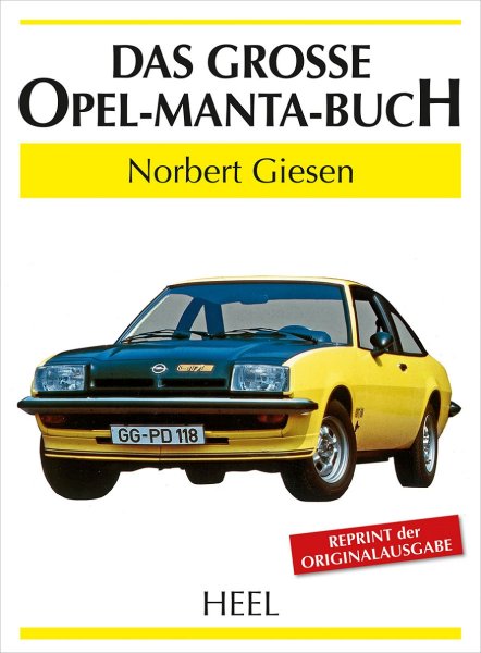 Das grosse Opel Manta-Buch — Reprint der Originalausgabe