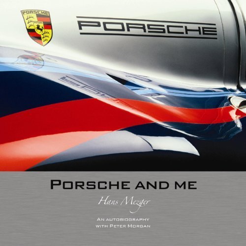 Porsche and Me — Hans Mezger · An Autobiography