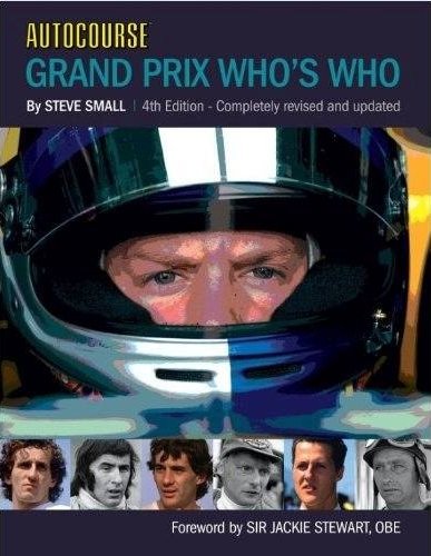 Autocourse Grand Prix Who's Who — 4th Edition - Completely revised an updated