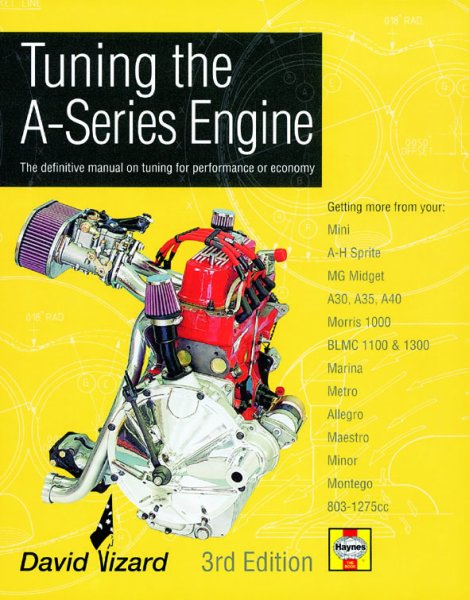 Tuning the A-Series Engine — The definitive manual on tuning for performance or economy