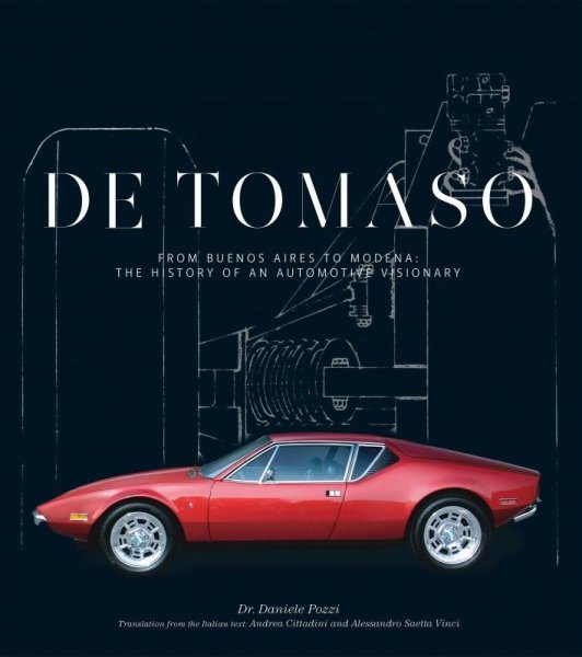 De Tomaso — From Buenos Aires to Modena: The History of an Automotive Visionary