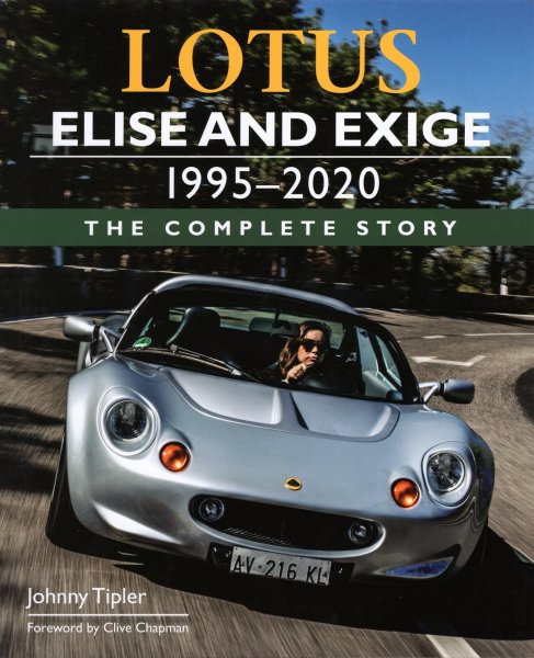 Lotus Elise and Exige 1995-2020 — The Complete Story