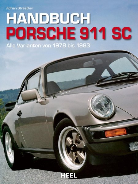 Handbuch Porsche 911 SC — Alle Varianten von 1978 bis 1983