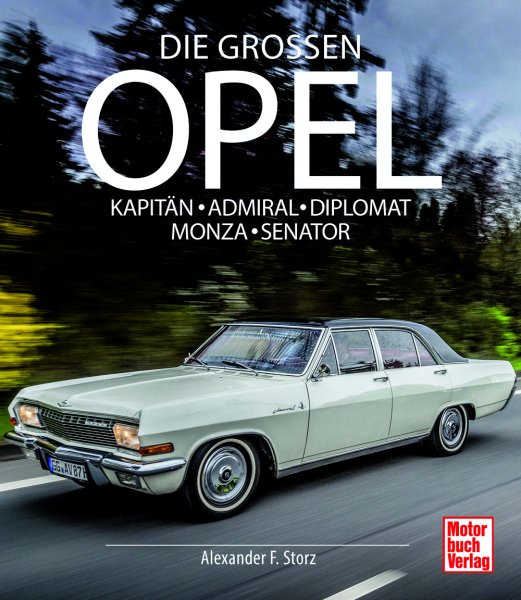 Die grossen Opel — Kapitän · Admiral · Diplomat · Monza · Senator