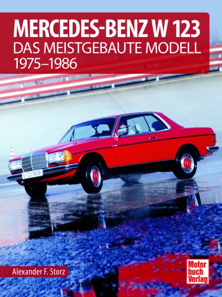 Mercedes-Benz W123 — Das meistgebaute Modell 1975-1986