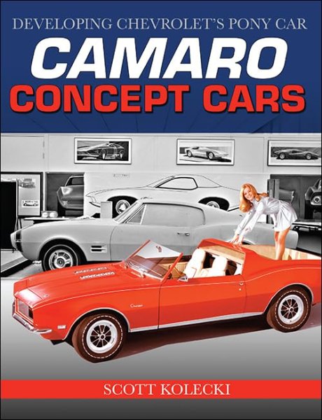 Camaro Concept Cars — Developing Chevrolet's Pony Car