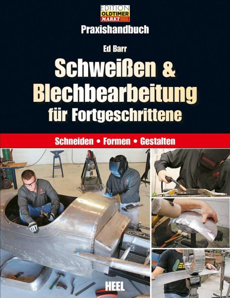 Schweißen & Blechbearbeitung Praxishandbuch — für Fortgeschrittene: Schneiden · Formen · Gestalten