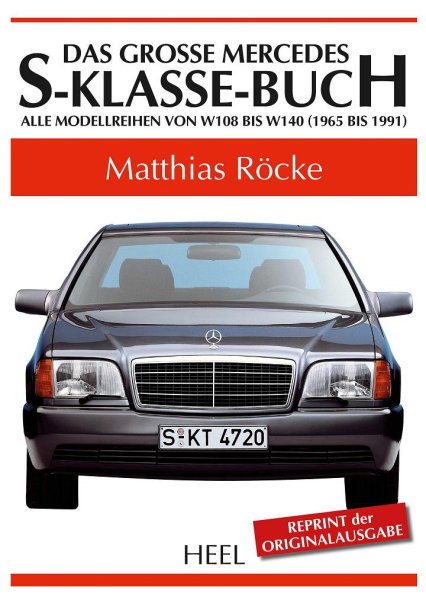 Das grosse Mercedes-S-Klasse-Buch — Alle Modellreihen von W108 bis W140 (1965 bis 1991)