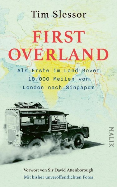 First Overland — Als Erste im Land Rover 18.000 Meilen von London nach Singapur