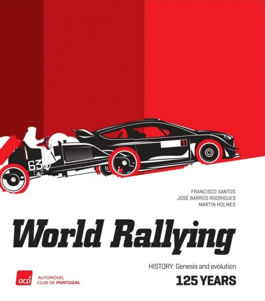 World Rallying · 125 Years — History, Genesis and Evolution