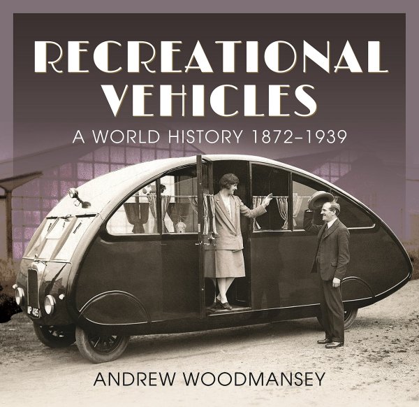 Recreational Vehicles — A World History 1872-1939