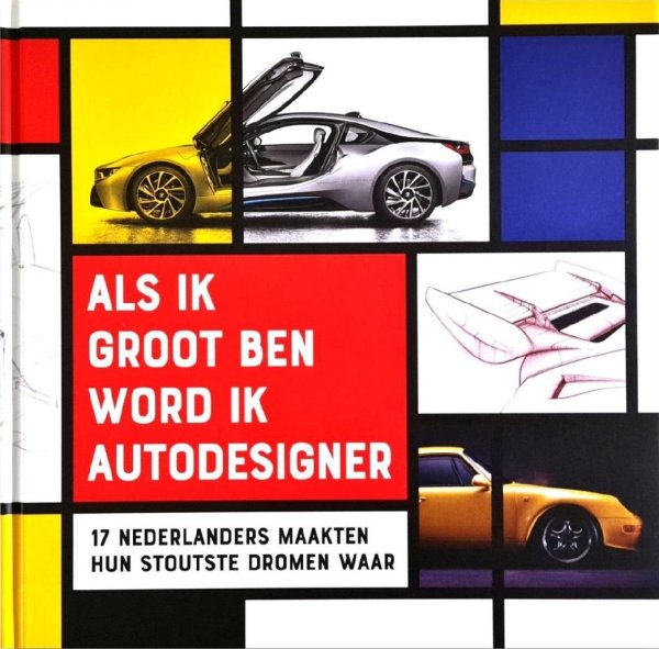 Nederlandse Autodesigners — Als ik groot ben, word ik autodesigner