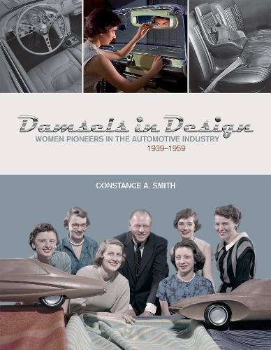 Damsels in Design — Women Pioneers in the Automotive Industry, 1939-1959