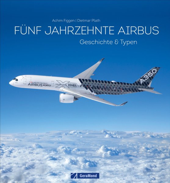 Fünf Jahrzehnte Airbus — Geschichte & Typen