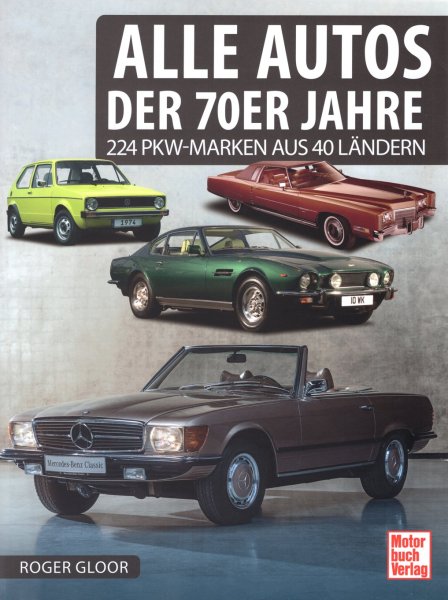 Alle Autos der 70er Jahre — 224 PKW-Marken aus 40 Ländern