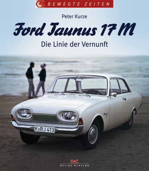 Ford Taunus 17M — Die Linie der Vernunft