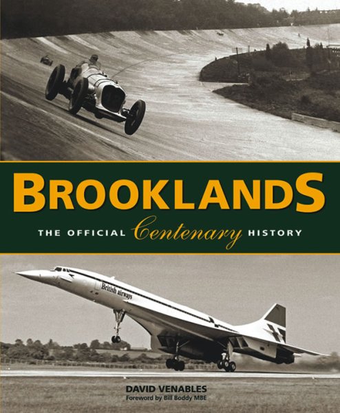 Brooklands — The Official Centenary History