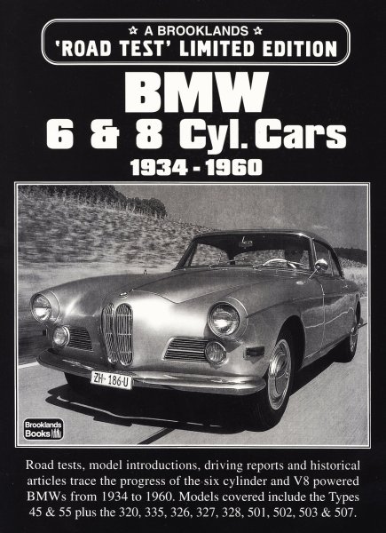 BMW 6 & 8 Cylinder Cars 1934-1960 — Brooklands Road Test Limited Edition