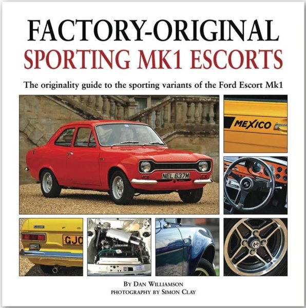 Factory-Original Sporting Mk1 Escorts — The originality guide to the sporting variants of the Ford E