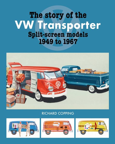 The Story of the VW Transporter — Split-Screen Models 1949 to 1967