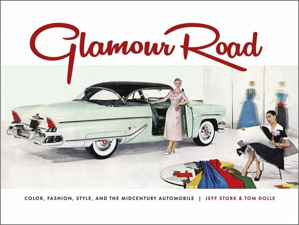Glamour Road — Color, Fashion, Style, and the Midcentury Automobile