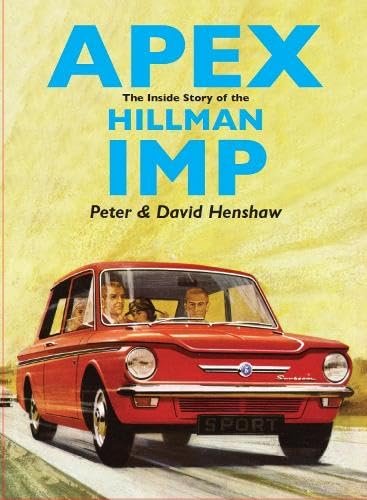 Apex · The Inside Story of the Hillman Imp