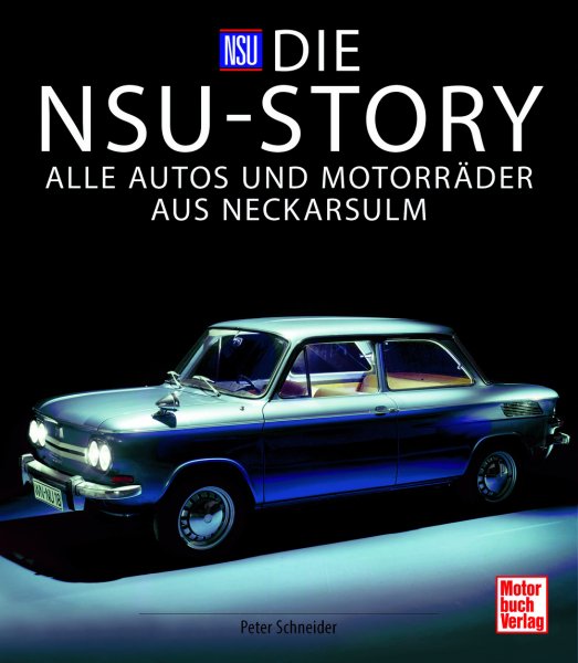 Die NSU-Story — Alle Autos und Motorräder aus Neckarsulm