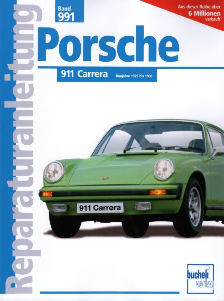 Porsche 911 Carrera · 1975-1988 — Reparaturanleitung Band 991