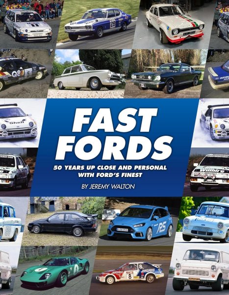 Fast Fords — 50 Years Up Close and Personal with Ford's Finest