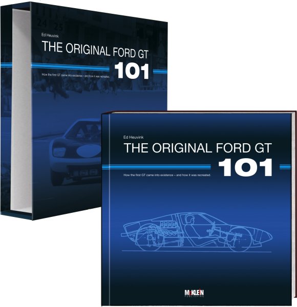 The Original Ford GT 101 — How the first GT came into existence - and how it was recreated