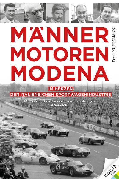 Männer. Motoren. Modena — Im Herzen der italienischen Sportwagenindustrie