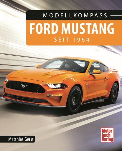 Ford Mustang seit 1964 — Modellkompass