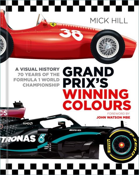 Grand Prix’s Winning Colours: A Visual History — 70 Years of the Formula 1 World Championship