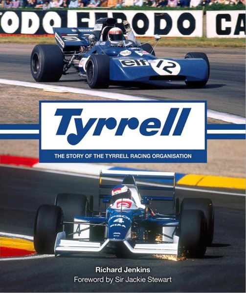 Tyrrell — The story of the Tyrrell Racing Organisation