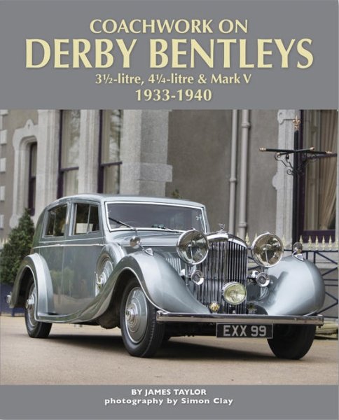 Coachwork on Derby Bentleys — 3½-litre, 4¼-litre & Mark V · 1933-1940