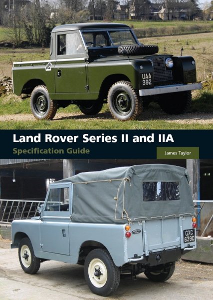 Land Rover Series II and IIA — Specification Guide