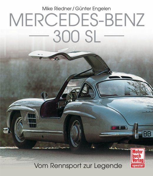 Mercedes-Benz 300 SL — Vom Rennsport zur Legende
